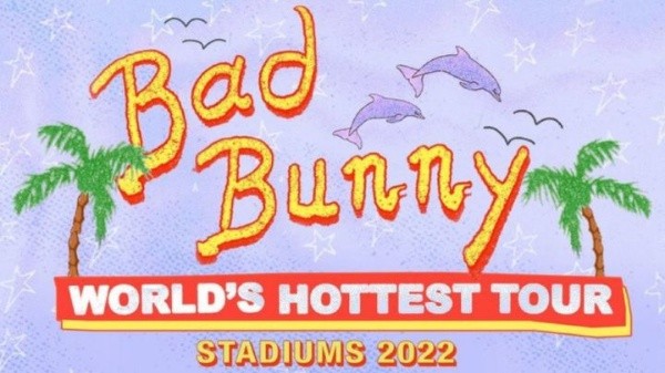 Bad Bunny ‘Wold ´s hottest tour.